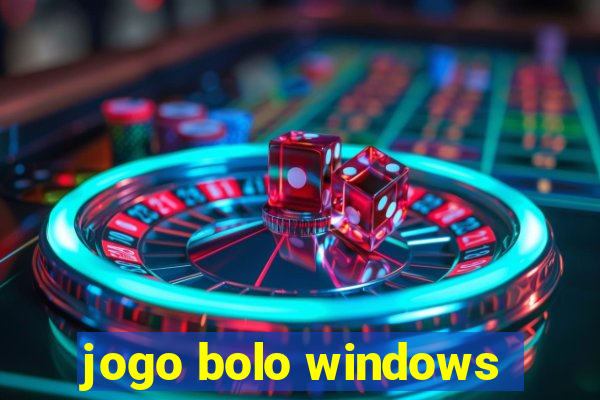 jogo bolo windows