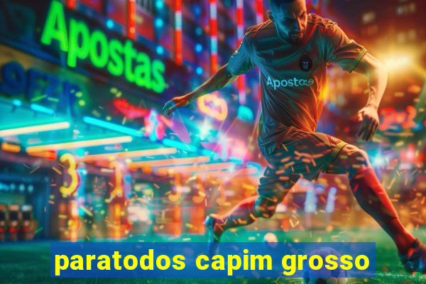 paratodos capim grosso