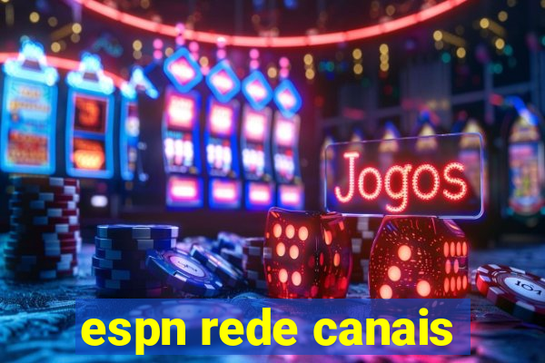 espn rede canais