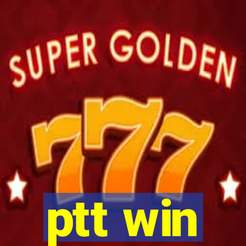 ptt win