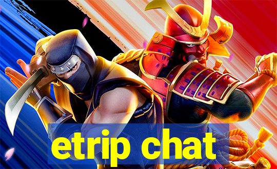 etrip chat