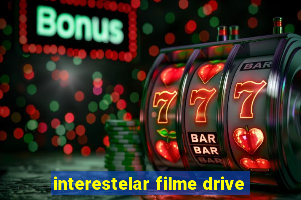 interestelar filme drive