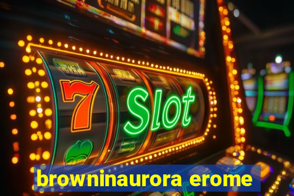 browninaurora erome