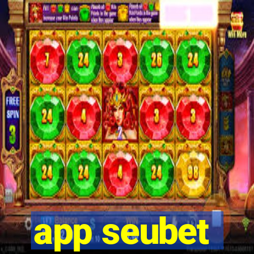 app seubet