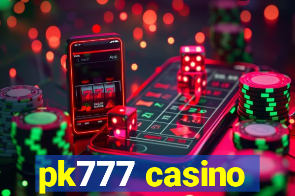 pk777 casino