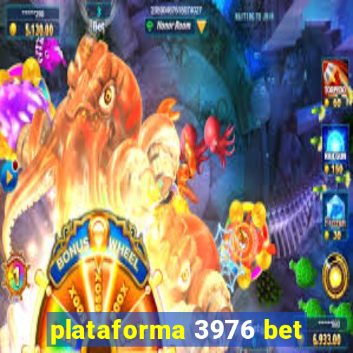 plataforma 3976 bet