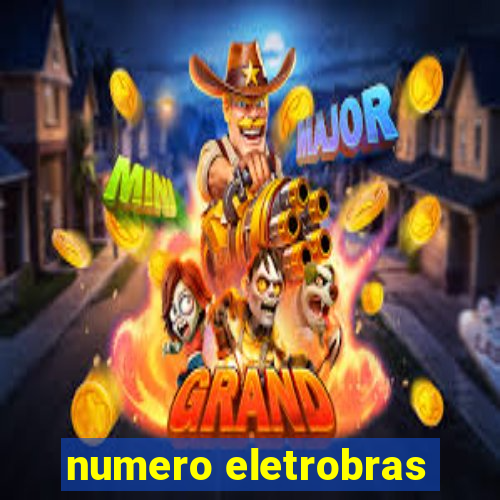 numero eletrobras