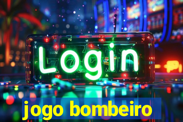 jogo bombeiro