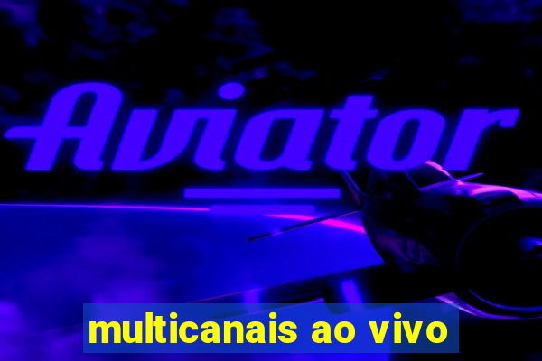 multicanais ao vivo