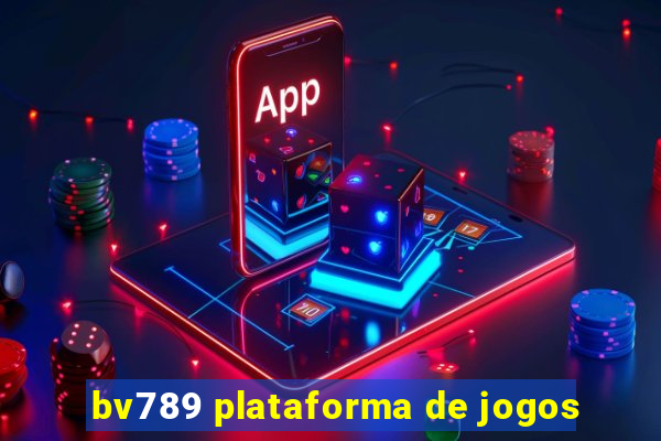 bv789 plataforma de jogos