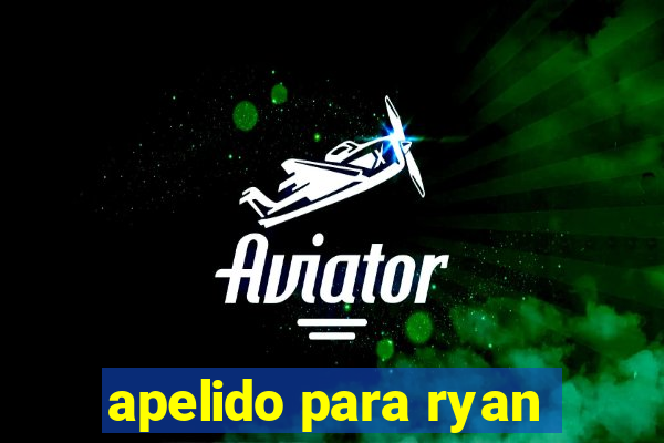 apelido para ryan