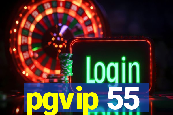 pgvip 55