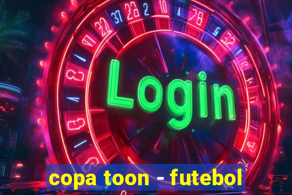 copa toon - futebol