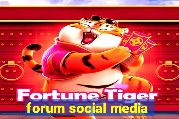 forum social media