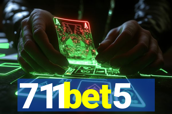 711bet5