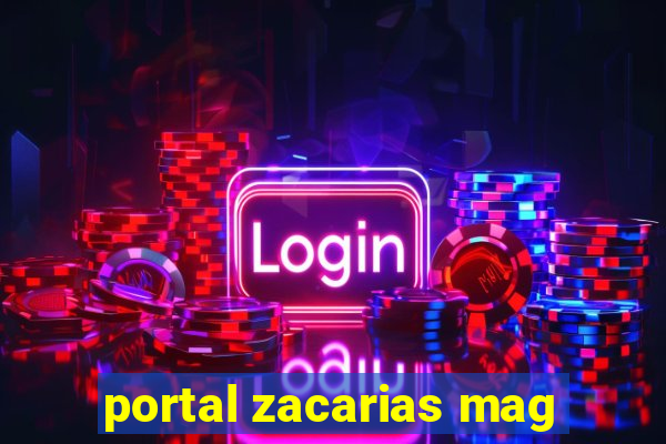 portal zacarias mag