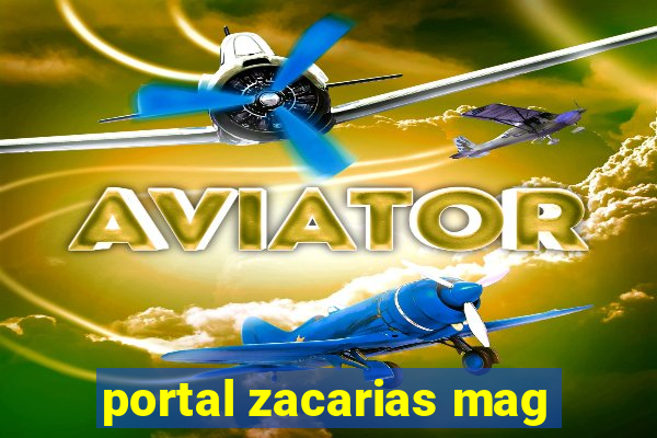 portal zacarias mag