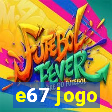 e67 jogo