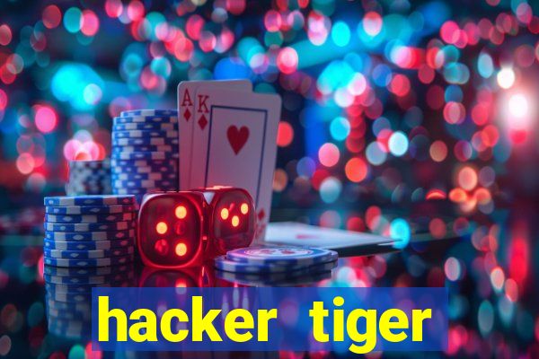 hacker tiger fortune gratis