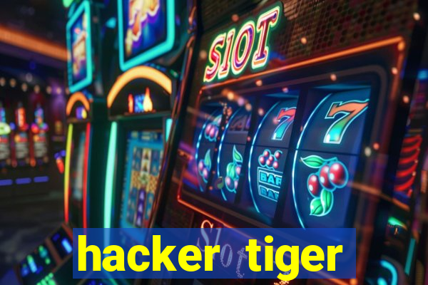 hacker tiger fortune gratis