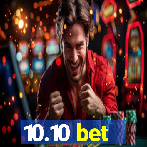 10.10 bet