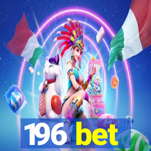 196 bet