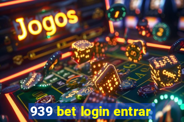 939 bet login entrar