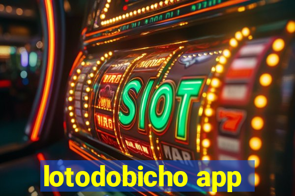 lotodobicho app