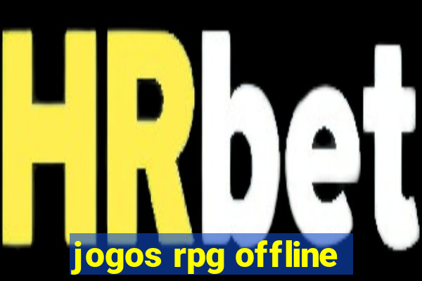 jogos rpg offline