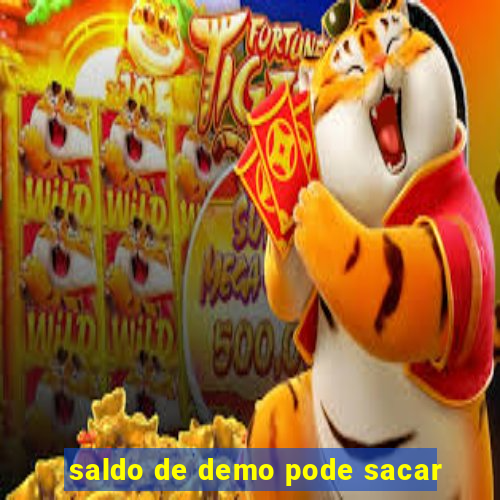 saldo de demo pode sacar