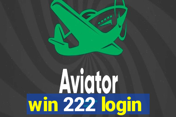 win 222 login