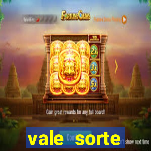 vale sorte resultado de hoje