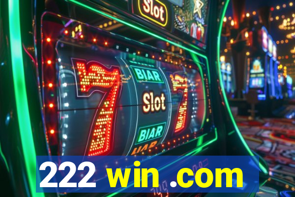 222 win .com