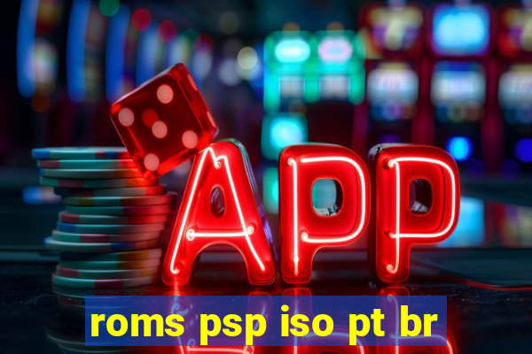 roms psp iso pt br