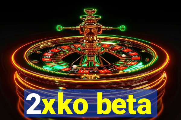 2xko beta