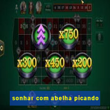 sonhar com abelha picando