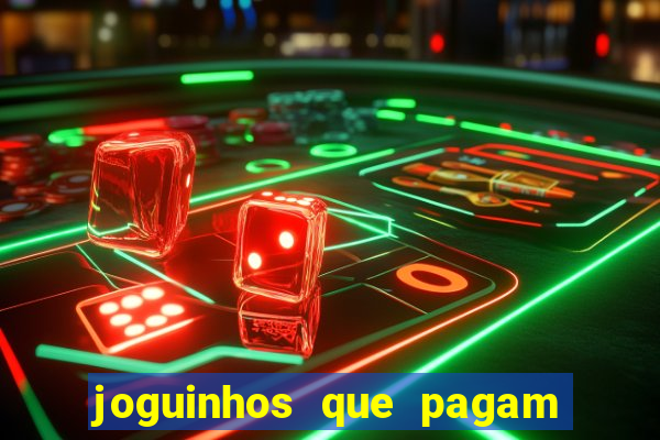 joguinhos que pagam para jogar