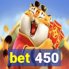 bet 450