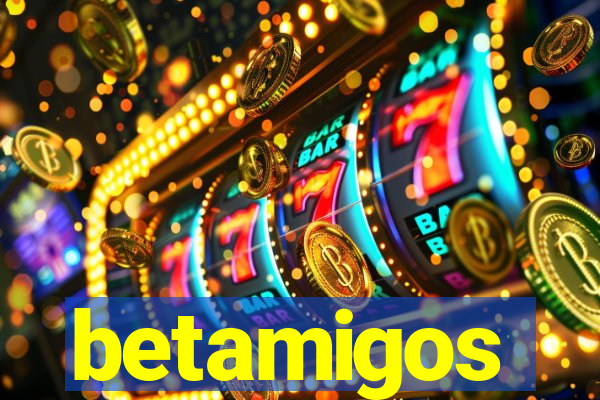 betamigos