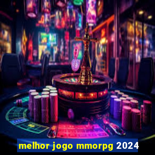 melhor jogo mmorpg 2024