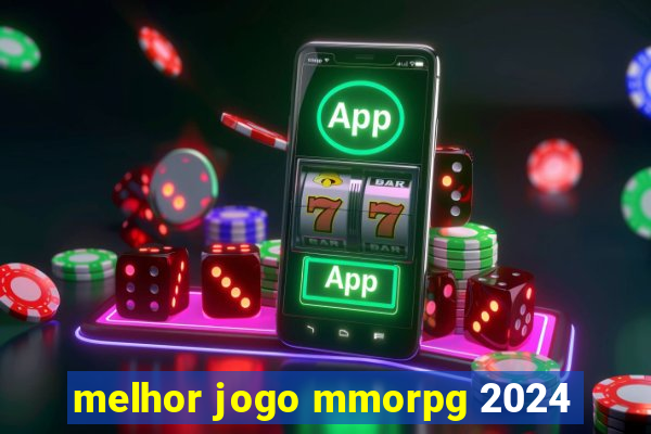 melhor jogo mmorpg 2024