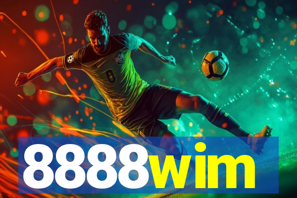 8888wim