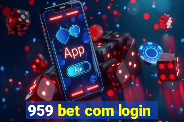 959 bet com login