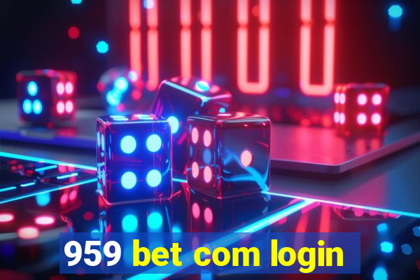 959 bet com login