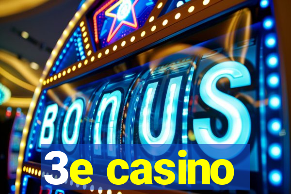 3e casino