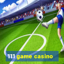 111 game casino