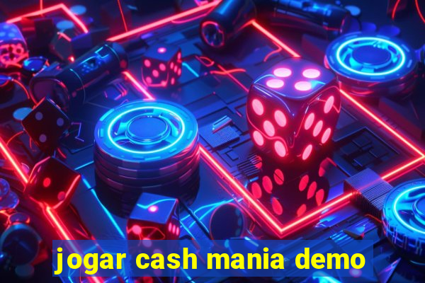 jogar cash mania demo