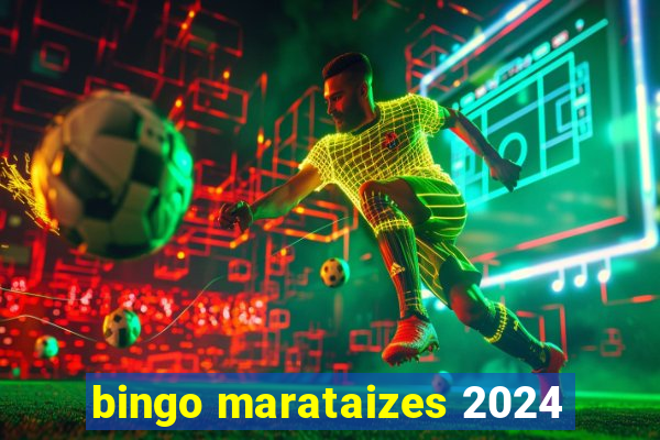 bingo marataizes 2024