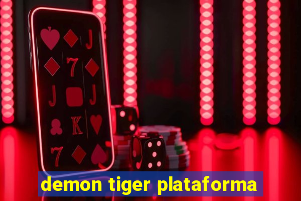 demon tiger plataforma