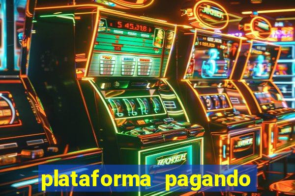 plataforma pagando no cadastro cassino